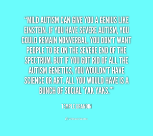 quote-temple-grandin-mild-autism-can-give-you-a-genius-1-248433